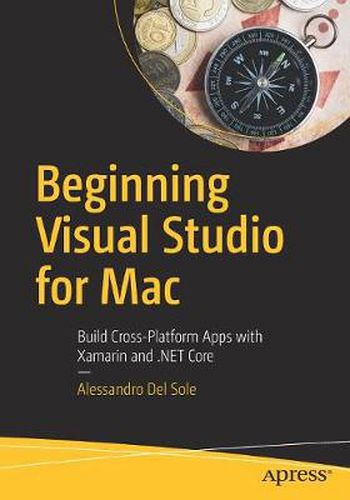 Cover image for Beginning Visual Studio for Mac: Build Cross-Platform Apps with Xamarin and .NET Core