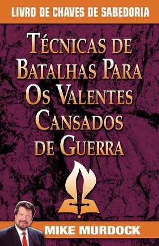 Cover image for Tecnicas de Batalhas Para OS Valentes Cansados de Guerra/Battle Techniques for War Weary Saints