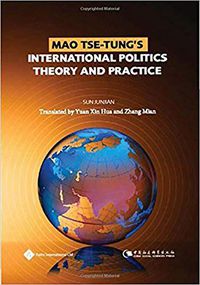 Cover image for Mao Tse-Tung's International Politics: Theory and Practice