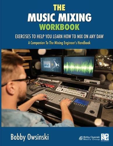 Cover image for The Music Mixing Workbook: Exercises To Help You Learn How To Mix On Any DAW