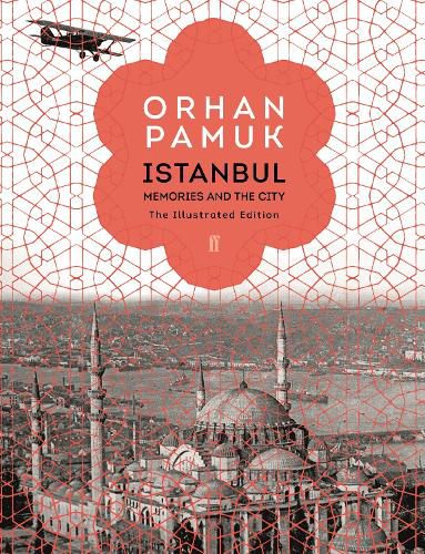 Istanbul: Memories and the City - The Illustrated Edition