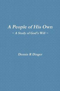 Cover image for A People of His Own -- A Study of God's Will