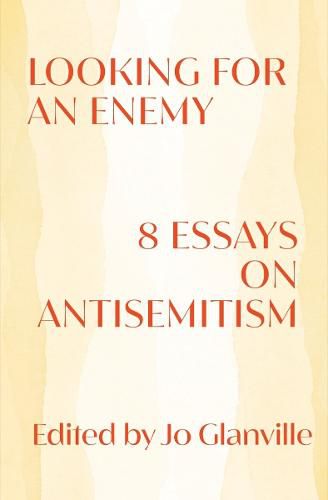 Cover image for Looking for an Enemy: 8 Essays on Antisemitism