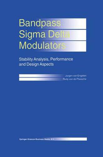 Bandpass Sigma Delta Modulators: Stability Analysis, Performance and Design Aspects