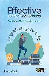 Cover image for Effective Career Development: Advice for establishing an enjoyable career