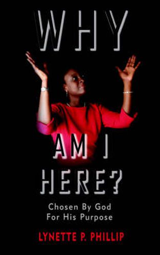 Cover image for Why Am I Here?: Chosen by God for His Purpose