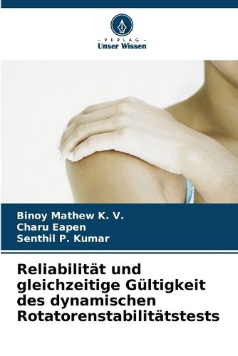 Cover image for Reliabilitaet und gleichzeitige Gueltigkeit des dynamischen Rotatorenstabilitaetstests