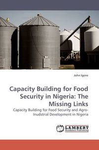 Cover image for Capacity Building for Food Security in Nigeria: The Missing Links