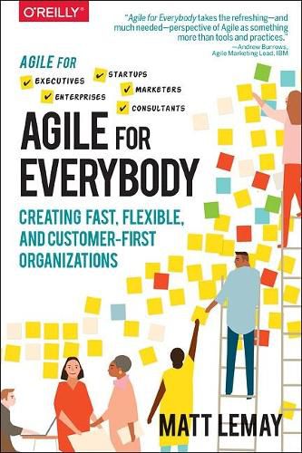 Cover image for Agile for Everybody: Creating fast, flexible, and customer-first organizations