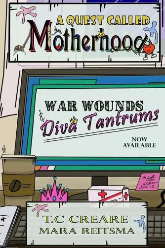 Cover image for A Quest Called Motherhood- War Wounds and Diva Tantrums