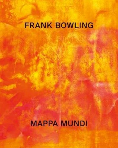 Cover image for Frank Bowling: Mappa Mundi