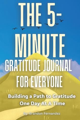 Cover image for The 5-Minute Gratitude Journal For Everyone