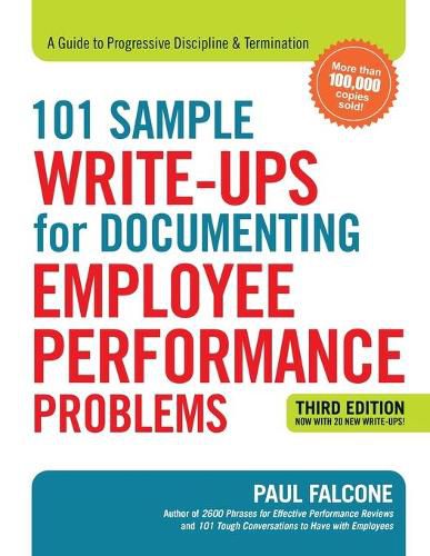 101 Sample Write-Ups for Documenting Employee Performance Problems: A Guide to Progressive Discipline and   Termination