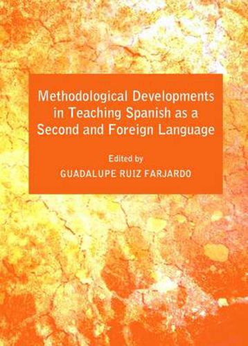 Cover image for Methodological Developments in Teaching Spanish as a Second and Foreign Language