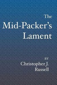 Cover image for The Mid-Packer's Lament: A collection of running stories with a view from the middle of the pack