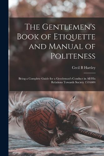 Cover image for The Gentlemen's Book of Etiquette and Manual of Politeness