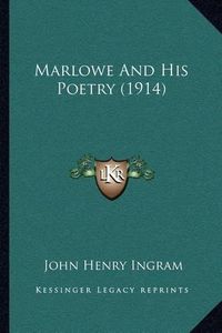 Cover image for Marlowe and His Poetry (1914)