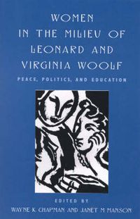 Cover image for Women in the Milieu of Leonard and Virginia Woolf: Peace Politics and Education