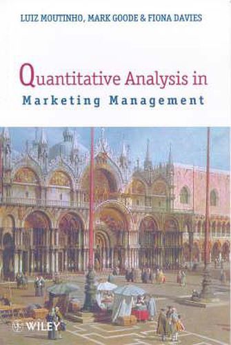 Quantitative Analysis in Marketing Management: Concepts and Techniques