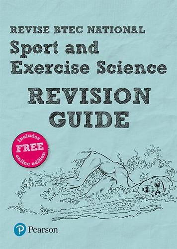 Pearson REVISE BTEC National Sport and Exercise Science Revision Guide: for home learning, 2022 and 2023 assessments and exams