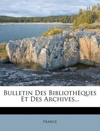 Cover image for Bulletin Des Biblioth Ques Et Des Archives...