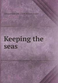 Cover image for Keeping the seas