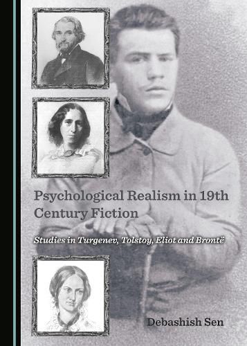 Cover image for Psychological Realism in 19th Century Fiction: Studies in Turgenev, Tolstoy, Eliot and Bronte