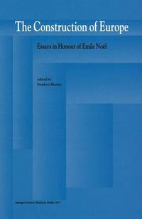 Cover image for The Construction of Europe: Essays in Honour of Emile Noel