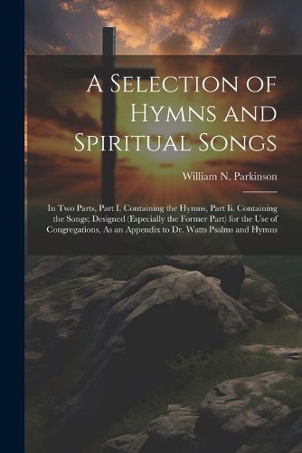 Cover image for A Selection of Hymns and Spiritual Songs