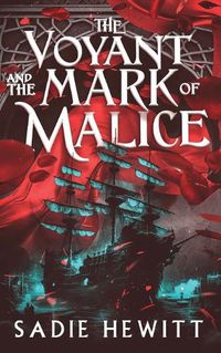 Cover image for The Voyant and The Mark of Malice