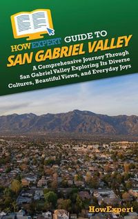 Cover image for HowExpert Guide to San Gabriel Valley