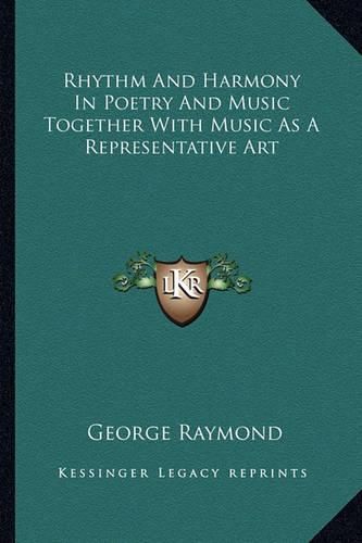 Cover image for Rhythm and Harmony in Poetry and Music Together with Music as a Representative Art