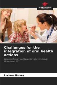 Cover image for Challenges for the integration of oral health actions