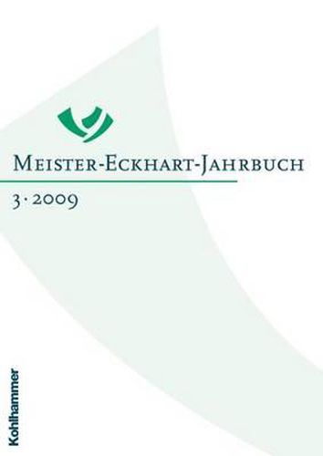 Meister-Eckhart-Jahrbuch: Band 3 (2009): Meister Eckhart Und Augustinus