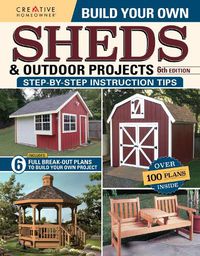 Cover image for Build Your Own Sheds & Outdoor Projects Manual, Sixth Edition