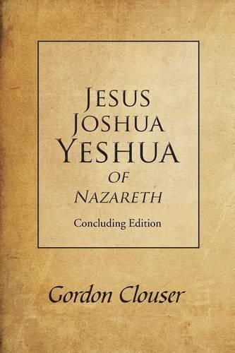 Cover image for Jesus, Joshua, Yeshua of Nazareth