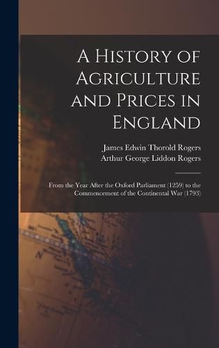 A History of Agriculture and Prices in England