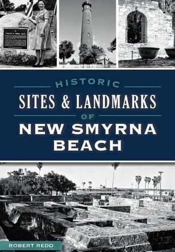 Cover image for Historic Sites & Landmarks of New Smyrna Beach