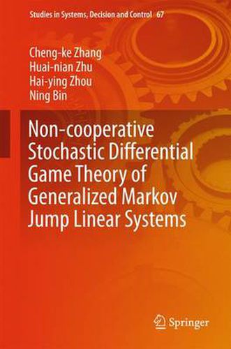 Cover image for Non-cooperative Stochastic Differential Game Theory of Generalized Markov Jump Linear Systems