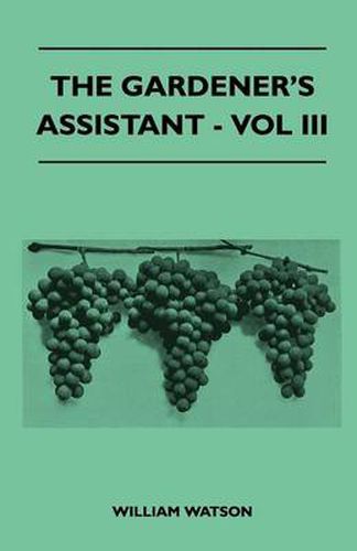 Cover image for The Gardener's Assistant - Vol III