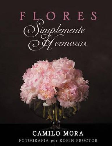 Cover image for Flores Simplemente Hermosas