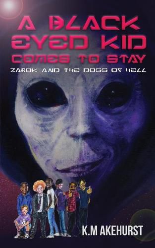 Cover image for A Black Eyed Kid Comes To Stay: Zarok and The Dogs of Hell