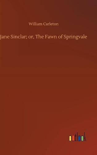 Jane Sinclar; or, The Fawn of Springvale