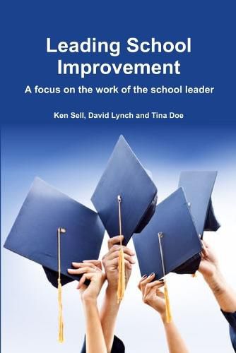 Cover image for Leading School Improvement: A Focus on the Work of the School Leader.