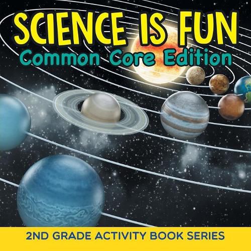 Cover image for Science Is Fun (Common Core Edition): 2nd Grade Activity Book Series