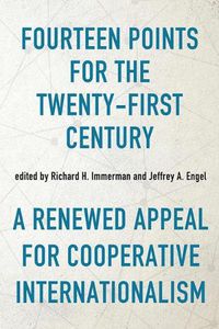 Cover image for Fourteen Points for the Twenty-First Century: A Renewed Appeal for Cooperative Internationalism