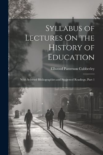 Cover image for Syllabus of Lectures On the History of Education