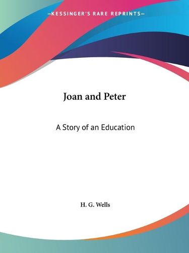 Cover image for Joan and Peter: A Story of an Education (1918): A Story of an Education