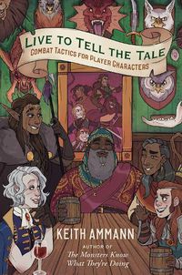 Cover image for Live to Tell the Tale: Combat Tactics for Player Characters