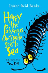 Cover image for Harry the Poisonous Centipede Goes To Sea